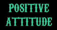 Positive Attitude